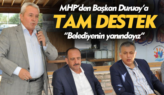 MHP'den Başkan Duruay'a tam destek