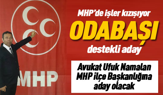 Ufuk Namalan, MHP'de başkanlığına talip oldu