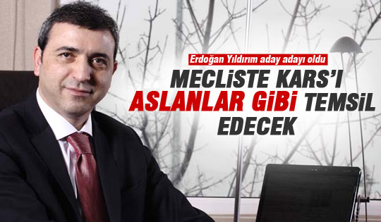 Erdoğan Yıldırım milletvekili aday adayı oldu