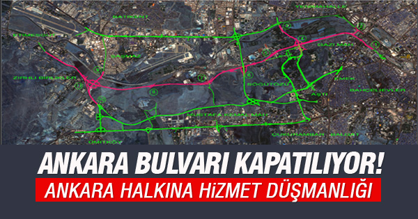 Ankara Bulvarı kapatılıyor