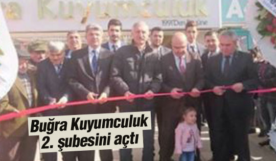 Buğra Kuyumculuk ikinci şubesini açtı