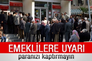 Türkiye Emekliler Derneği'nden emeklilere uyarı