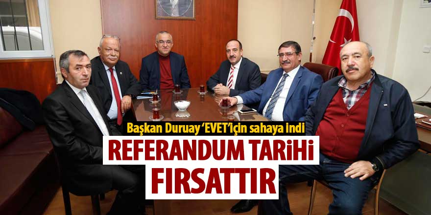 Fatih Duruay: Referandum tarihi bir fırsattır