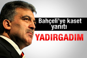 Abdullah Gül'den Bahçeli'ye kaset yanıtı