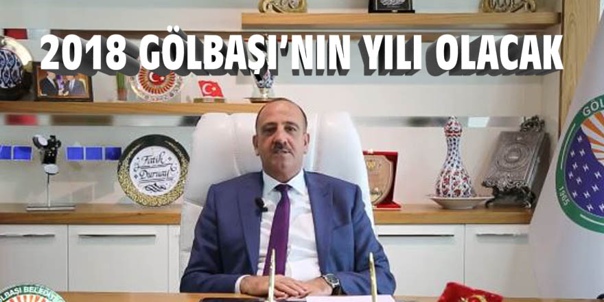 Fatih Duruay: 2018 Gölbaşı'nın yılı olacak