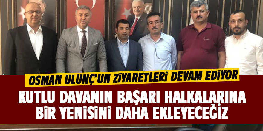 Osman Ulunç'tan Ak Parti Altındağ Teşkilatı Ziyareti