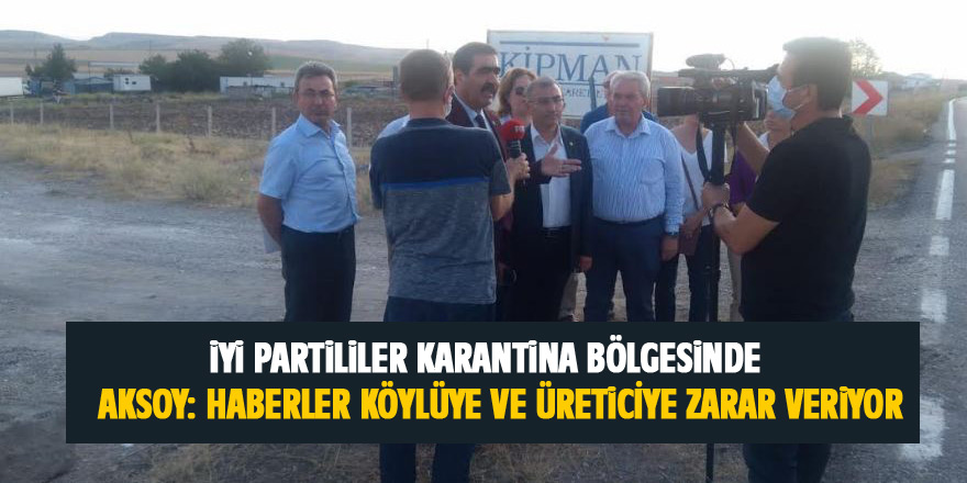 İYİ Partililer karantina bölgesinde