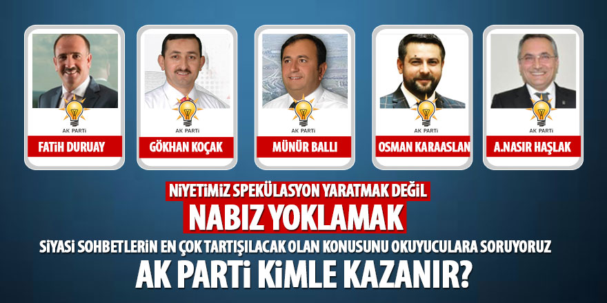 Ak Parti kimle kazanır?