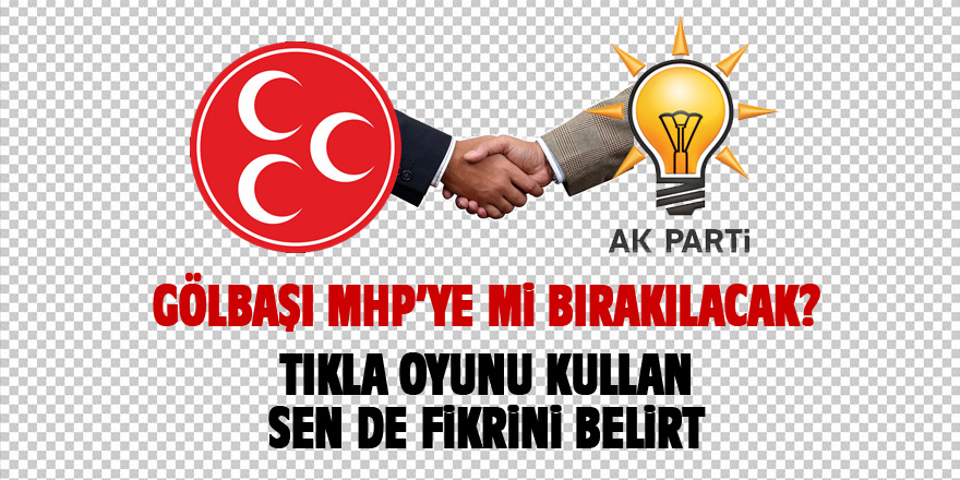 Ak Parti Gölbaşı'nı MHP'ye mi bırakacak?