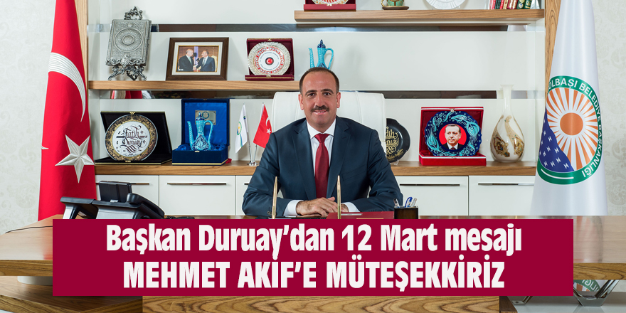 Başkan Duruay'dan 12 Mart mesajı