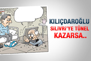 Kılıçdaroğlu Silivri'ye tünel kazarsa..