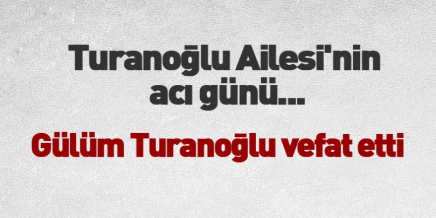 Murat Turanoğlu’nun acı günü