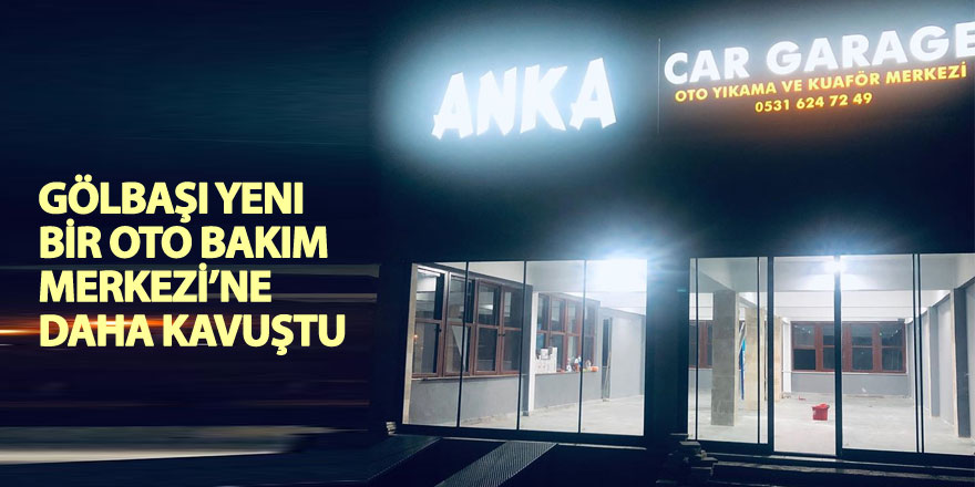 Anka Car Garage hizmete açıldı