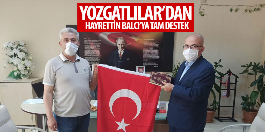 Yozgatlılar'dan Hayrettin Balcı'ya tam destek