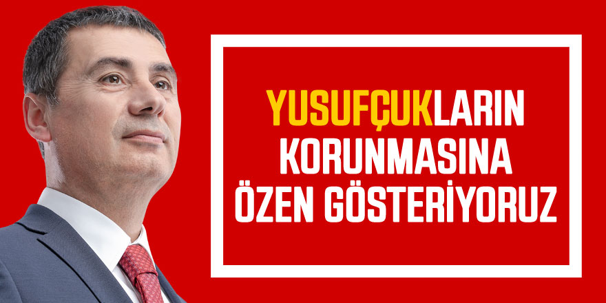 Başkan Şİmşek: Yusufçukları korumaya özen gösteriyoruz