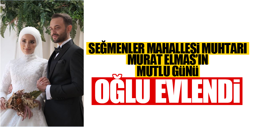Murat Elmas'ın oğlu evlendi