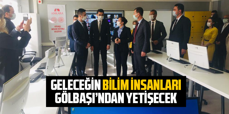 Geleceğin bilim insanları Gölbaşı'ndan yetişecek