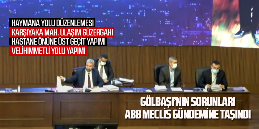 Gölbaşı'nın sorunları meclis gündemine taşındı