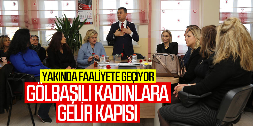 Gölbaşı'nın kadınlarına yeni gelir kapısı