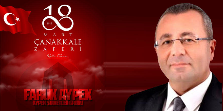 Faruk Aypek'ten anlamlı 18 Mart mesajı