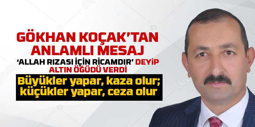 Gökhan Koçak'tan anlamlı mesaj