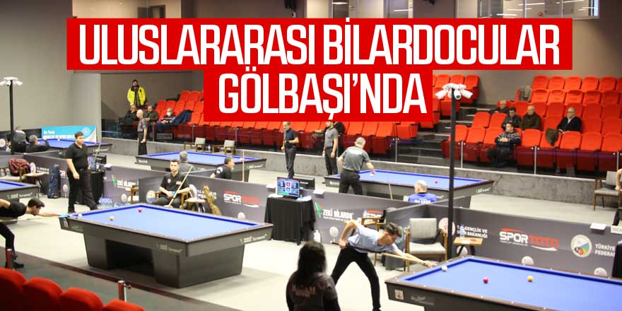 Dünya Gölbaşı’na Geliyor, Bilardo Turnuvaları Start Alıyor