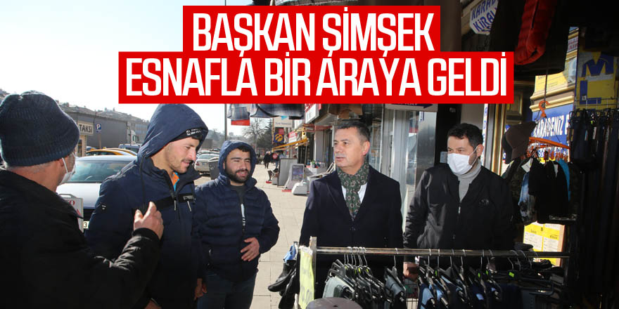 Başkan Şimşek Gölbaşılı Esnaflarla Buluştu