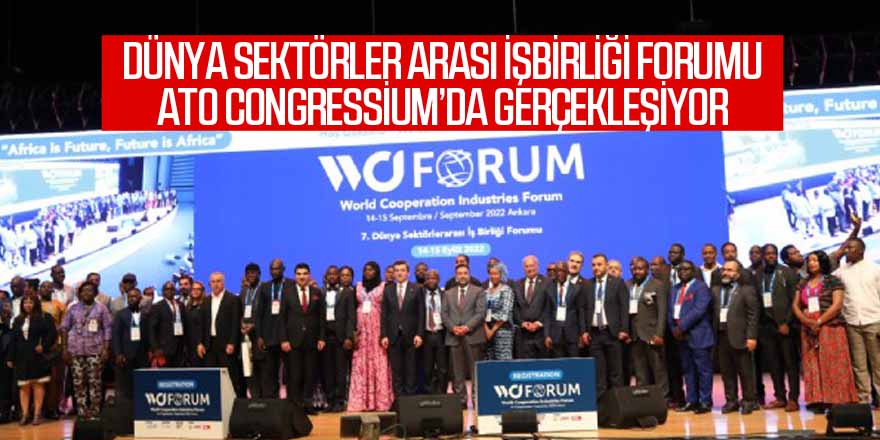 Dünya Sektörler Arası İşbirliği Forumu ATO CONGRESSİUM'de gerçekleşiyor...
