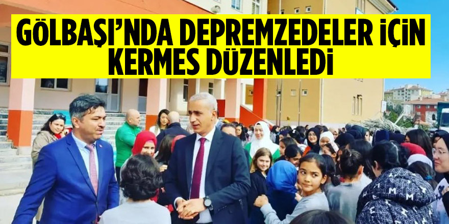 Gölbaşı’nda depremzedeler için kermes düzenledi