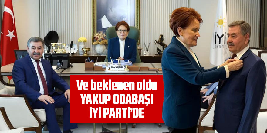 Yakup Odabaşı İYİ Parti'ye katıldı