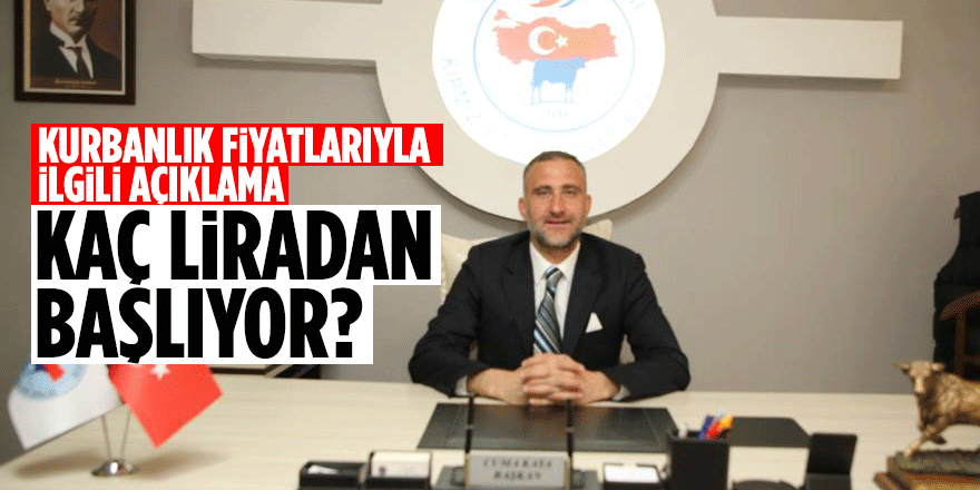 Cuma Kaya'dan kurbanlık fiyatlarıyla ilgili açıklama
