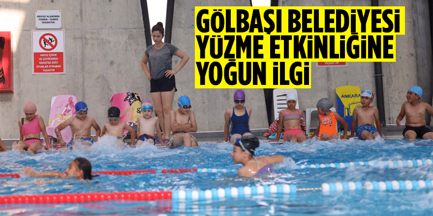 Gölbaşı Belediyesi Yüzme Etkinliği Yoğun İlgi Gördü