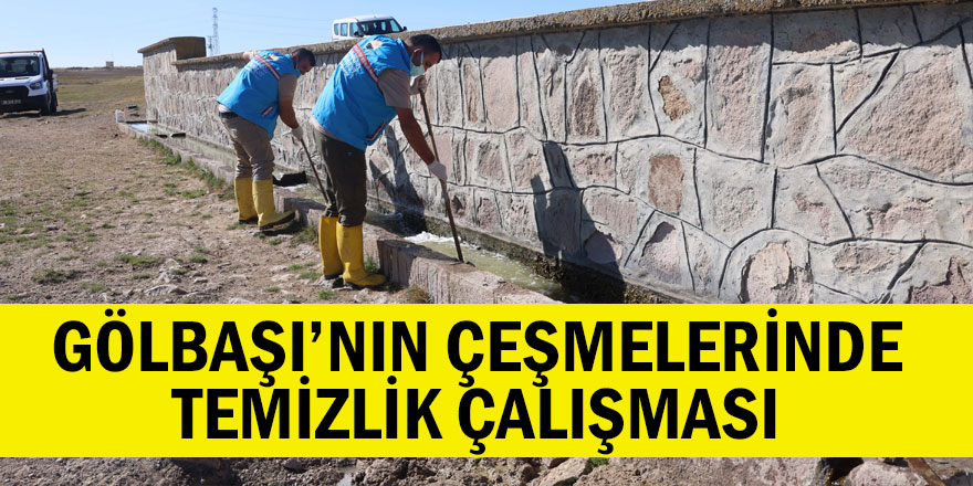 GÖLBAŞI’NIN ÇEŞMELERİNDE TEMİZLİK ÇALIŞMASI