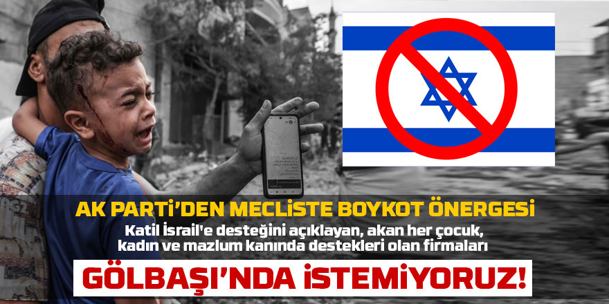 Ak Parti'den mecliste İsrail'e boykot çağrısı