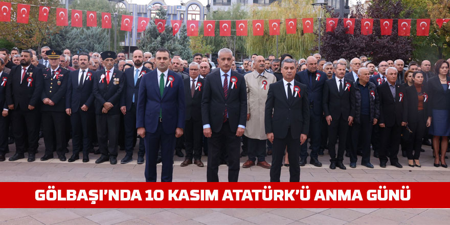 Gazi Mustafa Kemal Atatürk’ü Anma Programı Gölbaşı’nda Gerçekleşti
