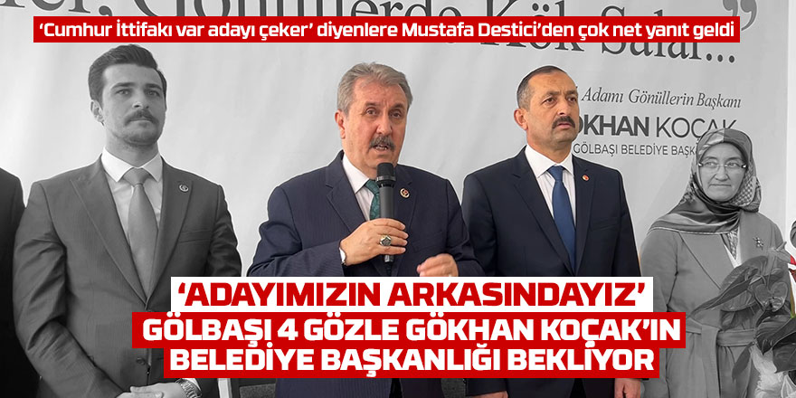 BBP lideri Mustafa Destici: 'Gökhan Koçak'ın sonuna kadar arkasındayız'
