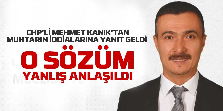 Mehmet Kanık'tan Muhtar Okman'ın İddialarına Yanıt