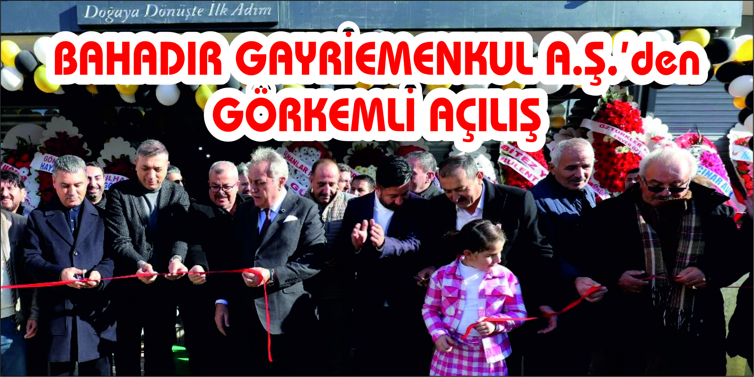 Bahadır Gayrimenkul A.Ş. Görkemli Bir Açılışla Hizmete Girdi