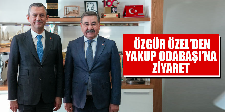 CHP GENEL BAŞKANI ÖZGÜR ÖZEL’DEN GÖLBAŞI BELEDİYE BAŞKANI YAKUP ODABAŞI’NA ZİYARET