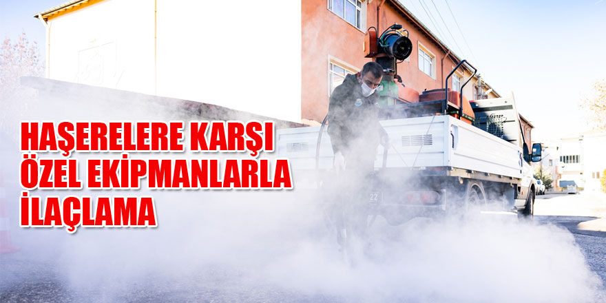 GÖLBAŞI’NDA HAŞEREYLE MÜCADELE DÖRT MEVSİM DEVAM EDİYOR