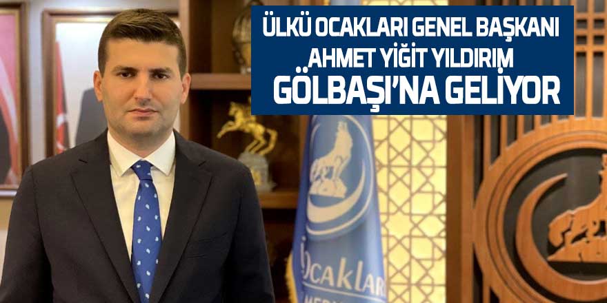 Ülkü Ocakları Genel Başkanı Ahmet Yiğit Yıldırım Gölbaşı'na geliyor