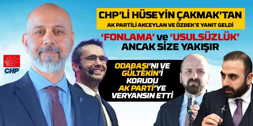 CHP’li Çakmak’tan “Bankamatik Memuru” İddialarına Sert Yanıt: “Size Yakışır”