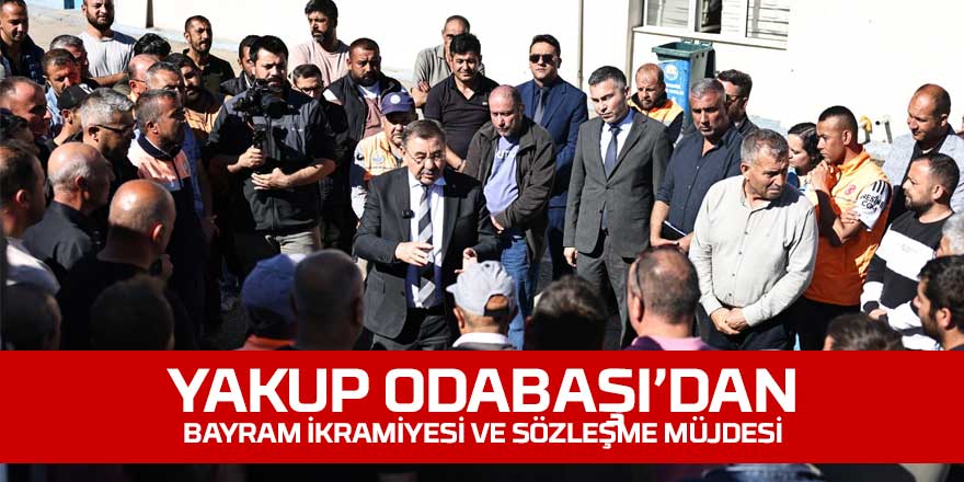 Başkan Odabaşı'ndan işçiye bayram müjde