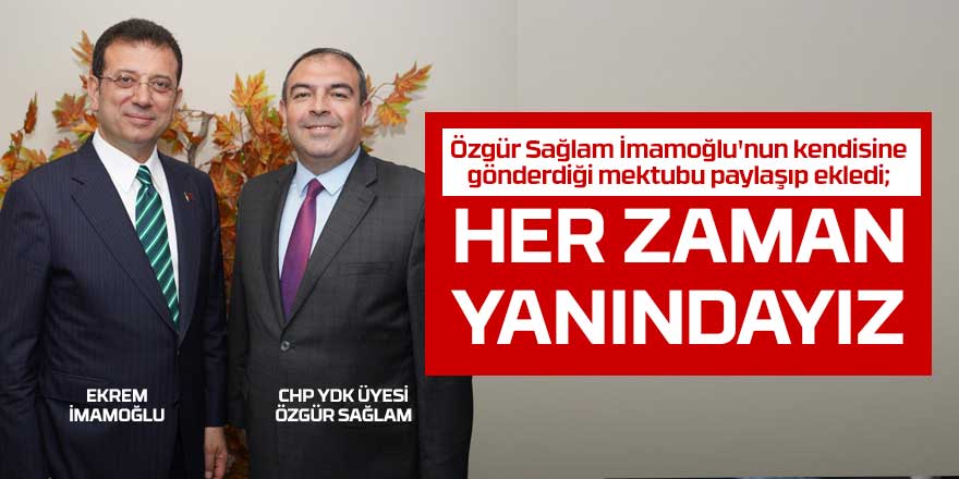 Özgür Sağlam, İmamoğlu'nun kendisine gönderdiği mektubu paylaştı