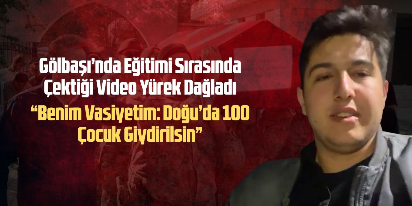 Gölbaşı’nda Eğitimi Sırasında Çektiği Video Yürek Dağladı