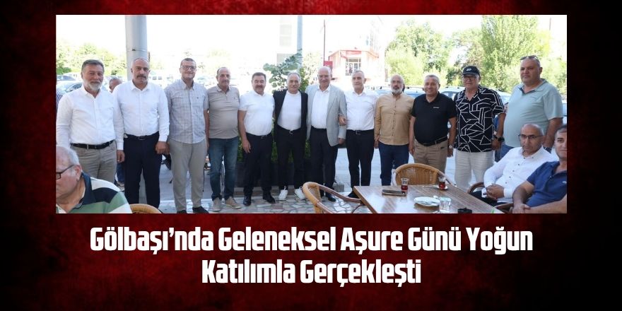 Gölbaşı’nda Geleneksel Aşure Günü Yoğun Katılımla Gerçekleşti