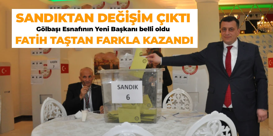 Gölbaşı Esnaf Odası’nda Fatih Taştan Dönemi: Sandıktan Farklı Galibiyet Çıktı