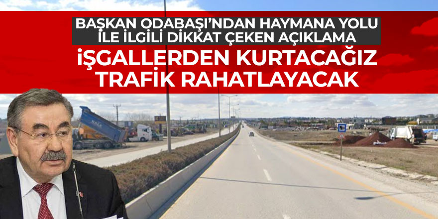Başkan Odabaşı'ndan Haymana Yolu açıklaması