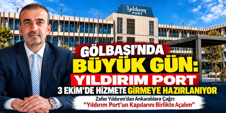 Yıldırım Port 3 Ekim’de Kapılarını Ankara’ya Açıyor
