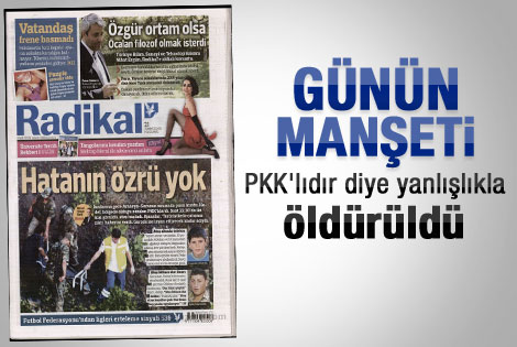PKK'lıdır diye yanlışlıkla öldürüldü
